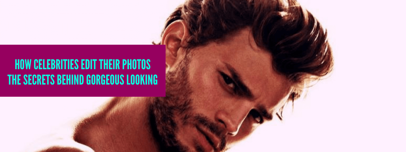 How do celebrities edit their photos