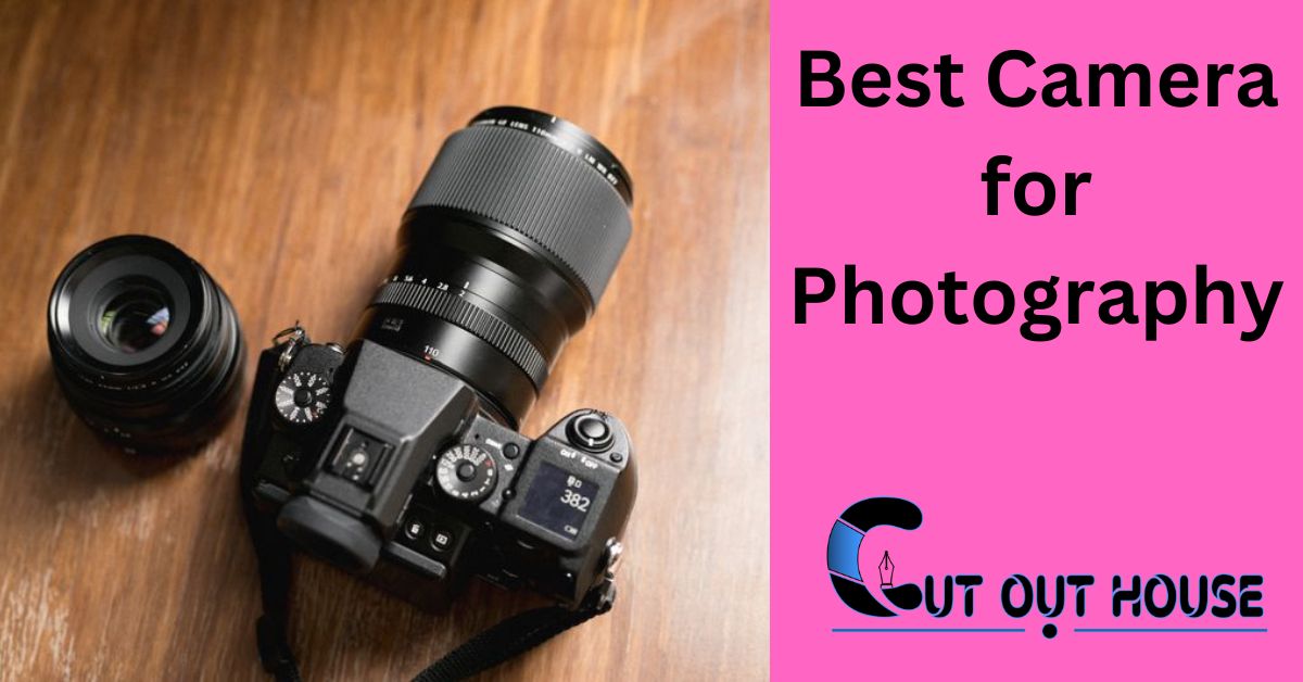 Best Camera for Photography