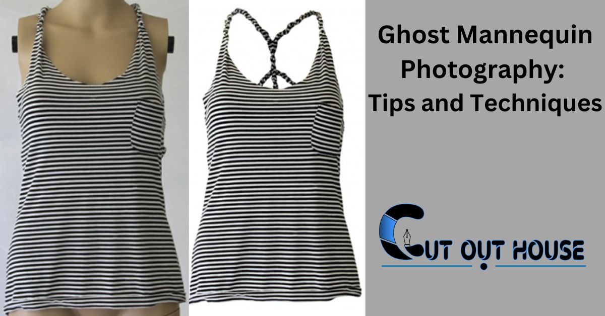 Ghost Mannequin Photography: Tips and Techniques