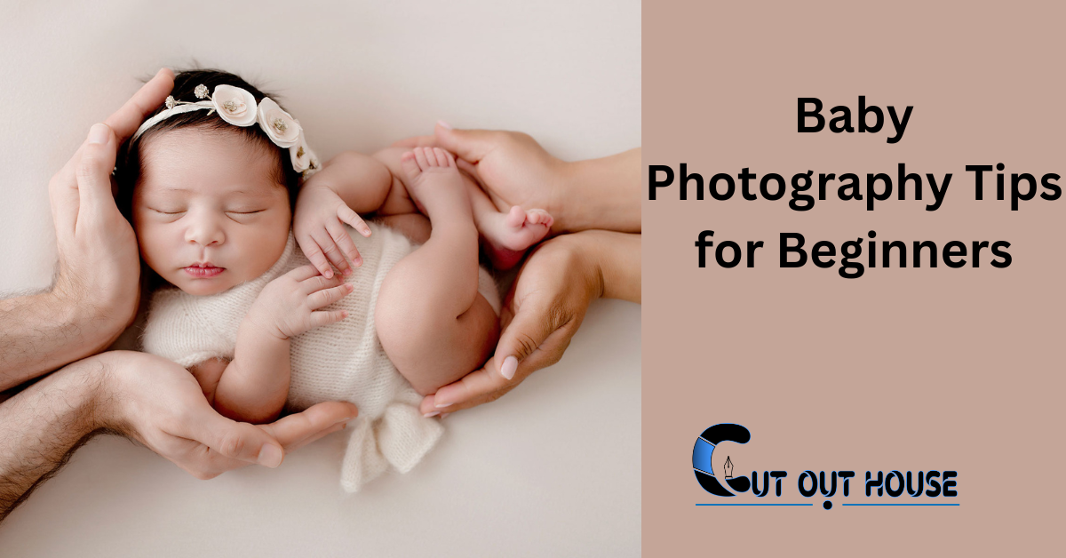 Baby Photography Tips for Beginners