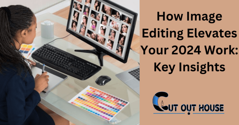 How Image Editing Elevates Your 2024 Work: Key Insights