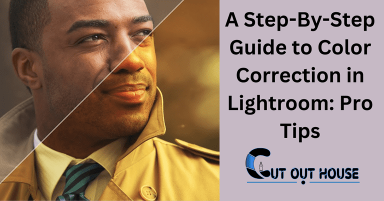 A Step-By-Step Guide to Color Correction in Lightroom: Pro Tips