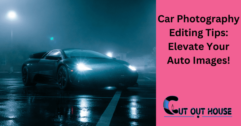 Car Photography Editing Tips: Elevate Your Auto Images!