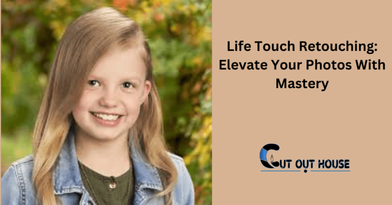 Life Touch Retouching: Elevate Your Photos With Mastery